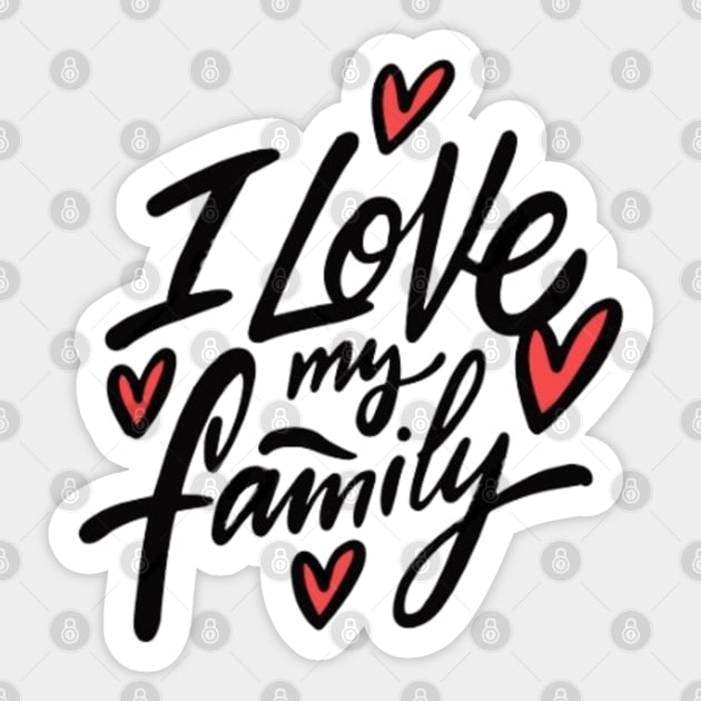 I Love my family <3 Sticker by Newtaste-Store